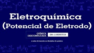 Eletroquímica Potencial de Eletrodo [upl. by Adamsun]