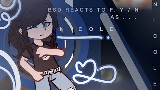 BSD React To FYN As Nicole [upl. by Jaynell]