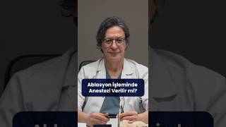 Ablasyon İşleminde Anestezi Verilir mi│Prof Dr Dursun Aras [upl. by Fox]