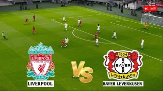 🔴 LIVE  LIVERPOOL vs BAYER LEVERKUSEN I UEFA Champoins League 2425 I eFOOTBALL PES 21 GAME [upl. by Jola530]