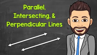 Parallel Intersecting and Perpendicular Lines  Geometry  Math with Mr J [upl. by Sivatnod661]