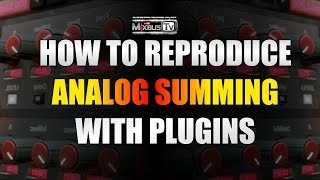 How to Reproduce Analog Summing with Plugins ITB  Analog Summing Mixers Followup [upl. by Atiluap771]