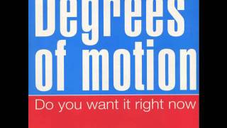 Degrees of Motion  Do You Want It Right Now Richies 94 Mix [upl. by Cherian]