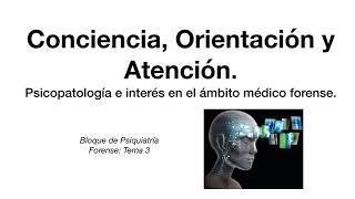 Trastornos de la conciencia psicopatologia atención y orientación [upl. by Amelina]