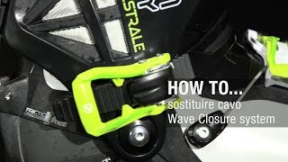 HOW TO … Sostituire cavo Wave closure system  MAESTRALE RS [upl. by Fokos]