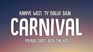 Kanye West amp Ty Dolla ign  CARNIVAL Lyrics ftPlayboi Carti amp Rich The Kid [upl. by Sadowski]