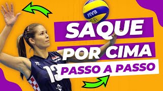 SAQUE POR CIMA  PASSO A PASSO  VOLEIBOL [upl. by Kemeny]