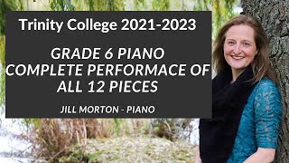 Grade 6 Trinity College Piano Complete 20212023 Jill Morton  Piano [upl. by Brianne]