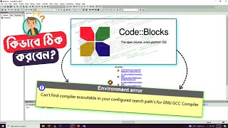 Fix Code Blocks Environment Error Cant find compiler executable in your search path Bangla [upl. by Curry]