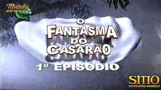 Sítio do Picapau Amarelo  O Fantasma do Casarão • 1° Episódio 2002  Completo HD [upl. by Noreg]