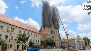 Obnova zagrebačke katedrale Srpanj 2023  Renovation of the Zagreb Cathedral [upl. by Tamara763]