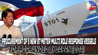 Procurement of 5 new 97 meter Multi Role Response Vessels for PCG funded by Japan ODA [upl. by Alywt983]