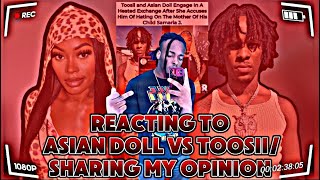 REACTING to Asian Doll vs ToosiiSharing my Opinion [upl. by Anoved]