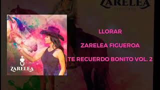 LLORAR  ZARELEA FIGUEROA [upl. by Krauss]