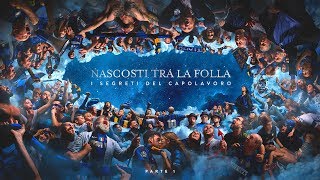 quotA Riveder le Stellequot  I segreti del Capolavoro Parte 1  Campagna Abbonamenti Inter 201819 [upl. by Nerhe889]