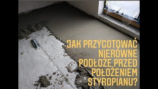 Przygotowanie podłoża pod rozkładanie styropianu [upl. by Ahsyekal]