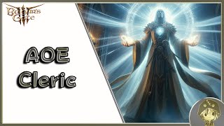 DEMOLISH EVERYONE With this AOE Cleric Build  BG3 [upl. by Anitreb]