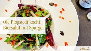 Bitburger kocht mit Ole Plogstedt  Biersalat mit Hopfenspargel [upl. by Loyce]