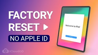 How to Factory Reset iPad without Apple ID Password  2024 iCloud Unlock100 Works [upl. by Dearborn]