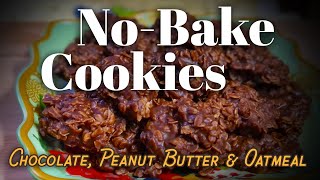 NoBake Cookies  Chocolate Peanut Butter amp Oatmeal  EASY QUICK and DELICIOUS [upl. by Merry656]