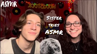 My Sister Tries ASMR for the First Time… trigger assortment [upl. by Quackenbush]