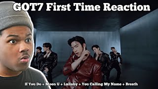 FIRST TIME REACTING TO GOT7 If You Do  Moon U  Lullaby  You Calling My Name  Breath [upl. by Navis203]