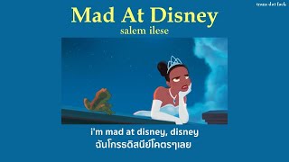 THAISUB Mad At Disney  salem ilese [upl. by Eivol]