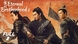 【ENG SUB  FULL】Eternal Brotherhood 1 EP2Zichuan Xiu was Framed by Yang Minghua  紫川·光明三杰  iQIYI [upl. by Ahsiak]