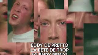 Eddy De Pretto  La fête de trop  remix [upl. by Onitrof]