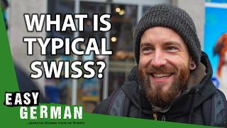 What is Typical Swiss Interviews in Swiss German  Easy German 540 [upl. by Andie]