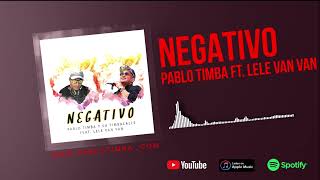 Negativo  Pablo Timba Ft Lele Van Van [upl. by Aneloaup]