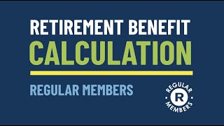 Retirement Benefit Calculation  Regular Members [upl. by Alatea]