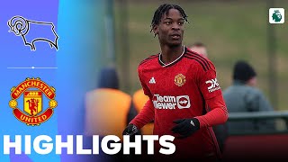 Manchester United vs Derby County  What a Game  Highlights  U18 Premier League 10022024 [upl. by Kirshbaum]