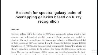 A search for spectral galaxy pairs of overlapping galaxies based on fuzzy recognition [upl. by Arodal]