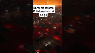 Karachia istama 13 fubary ko stat hoga history urdu [upl. by Paquito]