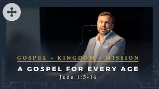 A Gospel for Every Age  Gospel Kingdom Mission 20241103 [upl. by Lauritz204]