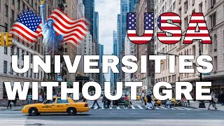 USA UNIVERSITIES WITHOUT GRE  List includes tuition fee withoutgre usa 🇺🇸 theuniversityblogger [upl. by Donaldson]