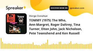 TOMMY 1975 The Who AnnMargret Roger Daltrey Tina Turner Elton John Jack Nicholson Pete Town [upl. by Pohsib]