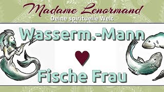 Wassermann Mann amp Fische Frau [upl. by Ellehcin]