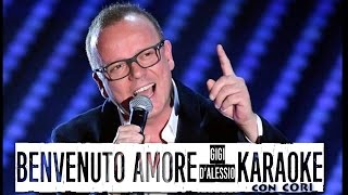 Benvenuto Amore  KARAOKE con Cori  GIGI DALESSIO 24021967 [upl. by Oneg]