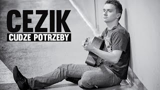 CeZik  Cudze Potrzeby wersja akustyczna [upl. by Alial881]