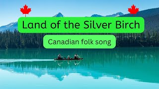 Land of The Silver Birch and Canoe Song  Childrens Song With Lyrics By Singalong School Songs [upl. by Suter]