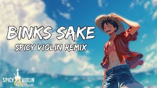 Binks Sake from quotOne Piecequot  Spicy Violin Remix [upl. by Annitsirhc946]