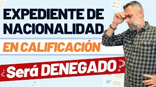 😳🇪🇸Expediente de Nacionalidad en Calificación ¿será denegado 😱 [upl. by Aivil]