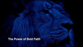 Hebrews 11 The Power of Bold Faith [upl. by Aerdnaed]