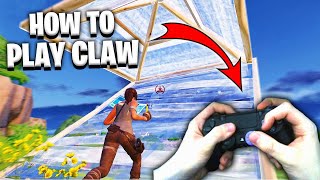 How To PLAY CLAW in Fortnite Tutorial  BEST Settings [upl. by Nahshun]