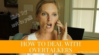 How to Deal With Overtalkers [upl. by Avirt672]