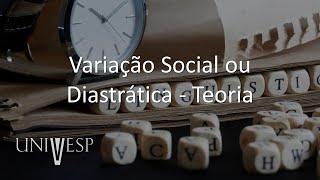 Variação e Mudanças Linguísticas  Variação Social ou Diastrática  Teoria [upl. by Launcelot]