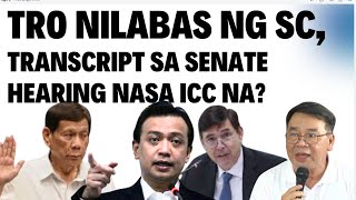 TRO NILABAS NG SC TRANSCRIPT SA SENATE HEARING NASA ICC NA 6AM MLA TIME [upl. by Eille]