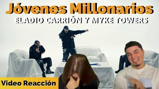 Reacción a Jóvenes Millonarios de ELADIO CARRIÓN y MYKE TOWERS [upl. by Meisel105]